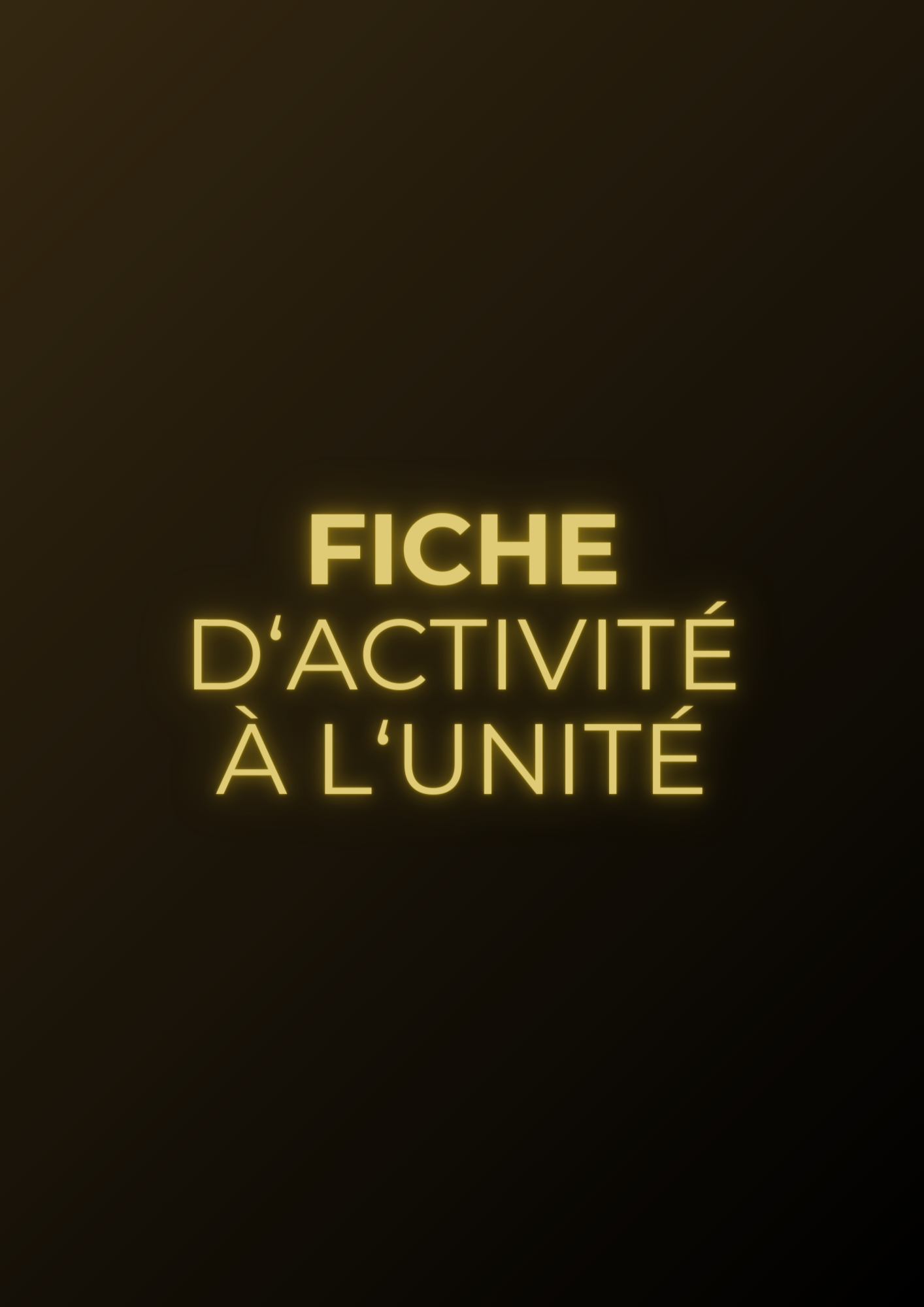 FICHE D'ACTIVITÉ À L'UNITÉ