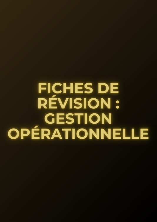 Fiches de révision : Gestion opérationnelle