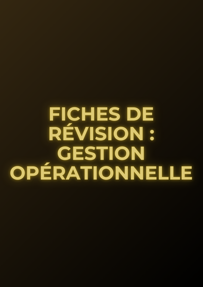 Fiches de révision : Gestion opérationnelle